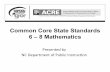 Common Core State Standards 6 – 8 Mathematicsmaccss.ncdpi.wikispaces.net/file/view/Math 6-8 powerpoint.pdf... · Statistics and Probability Progression 6th grade Statistical thinking