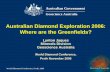 World Diamond Conference, Perth November 2006 · 2015-11-29 · World Diamond Conference, Perth, 2006 Australian Government ... • Kimberlites in North Kimberley, East Kimberley,