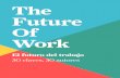 The Future Of Work - archivo.impacthubmadrid.com · Google, Sundar Pichai, no duda: “La inteligencia artificial es lo más importante en lo que estamos trabajando ahora”. Pichai