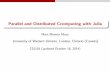 Parallel and Distributed Ccomputing with Juliamoreno/cs2101a_moreno/Parallel_computing_with... · Parallel and Distributed Ccomputing with Julia Marc Moreno Maza University of Western