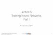 Lecture 5: Training Neural Networks, Part I - GitHub Pages · Widrow and Hoff, ~1960: Adaline/Madaline * Original slides borrowed from Andrej Karpathy and Li Fei-Fei, Stanford cs231n