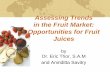 Assessing Trends in the U.S. Fruit Juice Market: …cnas.tamu.edu/confsummaries/Thor_presentation.pdf · Coca Cola, Anheuser Busch, and Cadbury Schweppes are expanding into other