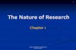 The Nature of Research - EDU 702: RESEARCH …atiqahjeffry91.weebly.com/uploads/3/0/9/7/30978301/... · 2014-10-27 · The Nature of Research Chapter 1 . 3 ... or events) within a