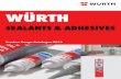 sealants & adhesives - wurth.ie · sealants & adhesives Product Range Catalogue 2013. ... PU Sealers (Polyurethane) Spray Sealer 30-35 ... primer. If adhesion ...