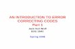 AN INTRODUCTION TO ERROR CORRECTING CODES …circuit.ucsd.edu/~yhk/ece154c-spr17/pdfs/ErrorCorrectionI.pdf · NATURE’S ERROR CONTROL ... RNA-Amino Acid Coding AUG starts codon.