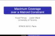 Maximum Coverage over a Matroid Constraintyuvalf/STACS12.pdf · Maximum Coverage over a Matroid Constraint Yuval Filmus Justin Ward University of Toronto STACS 2012, Paris Filmus,