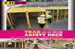 TRAD SAFETY DECK · T TRAD SAFETy DECK | pAGE 2 Work safely at height with the TRAD Safety Deck. This versatile system is the market leader in fall prevention solutions, recommended