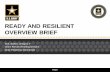 READY AND RESILIENT OVERVIEW BRIEF€¦ · Unit Insignia or Crest Here 80% Height of the Army Logo READY AND RESILIENT OVERVIEW BRIEF COL Stokes, Gregory V Chief, R2I and Training