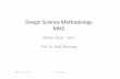 Design Science Methodology MIKS - Universiteit Twenteroelw/DSM-1-7-slides-Sorbonne-2017.pdf · Design Science Methodology MIKS Winter 2016 –2017 Prof. Dr. Roel Wieringa. 0. ...