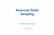 Reservoir Fluids Sampling - مواقع اعضاء هيئة ...fac.ksu.edu.sa/sites/default/files/pge_362_lecture20.pdf · • Reservoir fluid type consideration and well operation
