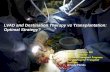 LVAD and Destination Therapy vs Transplantation: Optimal ... · Daneshmand, MA et al. Ann Thorac Surg 2010;89:1205-1210 Comparison of functional status between patients with ventricular