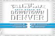 3X $2.8B under construction or planned 66% Bachelor’s ... · rankings downtown denver’s strategic vision. development + investment office market + employers. workforce residents.