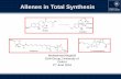 Allenes in Total Synthesis - The Anderson Research Groupanderson.chem.ox.ac.uk/files/reviews/mm-tt16-allenes.pdf · Allenes in Total Synthesis Mohammad Mujahid EAA Group, University