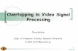 Overlapping in Video Signal Processingkatto/conferences/other/ICCCS... · (IEEE Trans CSVT-94 & IEEE ICASSP-95) ... Rate Control input local decoder + Motion Memory Compensation Entropy