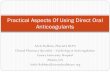 Practical Aspects Of Using Direct Oral Anticoagulants · History of Oral Anticoagulants 1948 ² Warfarin commercially available as rat poison 1954 ² Warfarin approved by FDA for