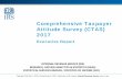 Comprehensive Taxpayer Attitude Survey (CTAS) 2017 · Comprehensive Taxpayer Attitude Survey (CTAS) 2017 Executive Report INTERNAL REVENUE SERVICE (IRS) RESEARCH, APPLIED ANALYTICS