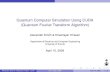 Quantum Computer Simulation Using CUDA (Quantum …moshovos/CUDA08/arx/QFT.pdf · Quantum Computer Simulation Using CUDA (Quantum Fourier Transform Algorithm) ... Proposed solutions
