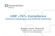 USP  Compliance - c.ymcdn.com · USP  Compliance Common Challenges and Potential Solutions Angela Yaniv, Pharm.D Assistant Director - Sterile Products May 2,