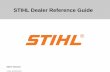 STIHL Dealer Reference Guide - stihlicademy.com · © STIHL INCORPORATED STIHL Reference Resources Website Description ID Password  Dealer Single Sign on (SSO) portal site.