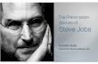The Presentation Secrets of Steve Jobs - Advisor Controladvisorcontrol.com/.../08/The-Presentation-Secrets-of-Steve-Jobs.pdf · 1 10 Ways to Sell Your Ideas the Steve Jobs Way! In