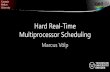 Hard Real-Time Multiprocessor Schedulingos.inf.tu-dresden.de/Studium/RTS/WS2013/07-MPScheduling-1.pdf · Carnegie Mellon University Hard Real-Time Multiprocessor Scheduling Marcus