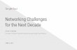 for the Next Decade Networking Challengesevents17.linuxfoundation.org/sites/events/files/slides/ONS Keynote... · Networking Challenges for the Next Decade Amin Vahdat ... BGP speaker