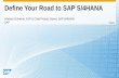 Define Your Road to SAP S/4HANA - … · Define Your Road to SAP S/4HANA ... Optimize working capital Group cash management Working capital analytics ... with SAP ERP • Key scenarios