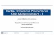 Cache Coherence Protocols for Chip Multiprocessors - Ijohnmc/comp522/lecture-notes/COMP... · Cache Coherence Protocols for Chip Multiprocessors - I COMP 522 Lecture 5 6 September