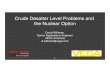 Crude Desalter Level Problems and the Nuclear Optionrefiningcommunity.com/wp-content/presentations/Galveston-2016/I_E/... · Crude Desalter Level Problems and the Nuclear Option David