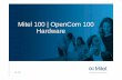 Mitel 100 | OpenCom 100 Hardware - KOMSA Systems · 3 Mitel 100: Gehäusevarianten I • Wandversion • Kunststoff (3 Teile: Bodenwanne, Deckel und Service-Klappe) • Anschlussklemmen