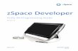 zSpace Developer Unity 3D Programming Guide€¦ · zSpace Developer Unity 3D Programming Guide. 2 . zSpace Plugin Setup . The zSpace plugin is distributed as a Unity package. When