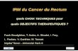 quels CHOIX TECHNIQUES pour quels OBJECTIFS …pe.sfrnet.org/Data/ModuleConsultationPoster/pdf/2010/1/b9464ef7-b2... · Le Cancer du Rectum Ce cancer atteint presque 10.000 Nouveaux