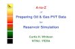 Preparing Oil & Gas PVT Data - NTNUcurtis/courses/PhD-PVT/PVT-HOT... · Preparing Oil & Gas PVT Data for Reservoir Simulation Curtis H. Whitson NTNU / PERA. PERA Tasks ... PERA Objective