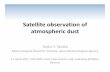 Satellite observation of atmospheric dust - €¦ · Satellite observation of atmospheric dust Taichu Y. Tanaka Meteorological Research Institute, Japan Meteorological Agency 11 ...