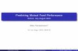 Predicting Mutual Fund Performance - Oxford-Man Institute · Predicting Mutual Fund Performance Oxford, ... Predictability and performance evaluation for mutual funds ... Power of