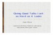 Giving Good Talks - crd-legacy.lbl.govcrd-legacy.lbl.gov/~meza/talks/Giving_Good_Talks.pdf · Giving Good Talks Isn’t as Hard as it Looks Juan Meza Lawrence Berkeley National Laboratory