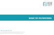 BASIC OF FILTRATIONS - Filter Conceptfilter-concept.com/wp-content/uploads/2016/07/basic-filtration.pdf · BASIC OF FILTRATIONS Filter Concept Pvt. Ltd. (An ISO 9001:2008, ISO 14001:2004,