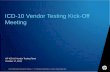 ICD-10 Vendor Testing Kick-Off Meetingprovider.indianamedicaid.com/media/81174/icd-10 vendor testing kic… · ICD-10 Vendor Testing Kick-Off Meeting . 2 ©2012 Hewlett-Packard Development