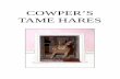COWPER’S TAME HARES - The Cowper and Newton .COWPER’S TAME HARES ... Nevertheless it was during