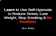 Learn to Use Self-Hypnosis to Reduce Stress, Lose Weight ...oeachoice.com/wp-content/uploads/2017/07/Curious-about-Hypnosis.pdf · Learn to Use Self-Hypnosis to Reduce Stress, Lose