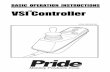 VSI Controller TM - Pride Mobility · The following functions are available with the VSI Controller: Joystick Control The joystick is used to control the direction and speed of the