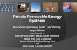 Private Renewable Energy Systems - Sturm College of La€¦ · Private Renewable Energy Systems European planning tools, permitting, regulations counterpoint to Best Practices and