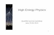 High Energy Physics - Purdue University · High Energy Physics QuarkNet summer workshop ... • Perkins discovered pions ... High energy collisions and high
