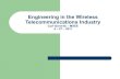 Engineering in the Wireless Telecommunications Industry · 27/04/2011 · BTS BTS BTS BTS BTS BTS SMS-SC HLR ... - 6 Sector. Wireless System Design – New ... Equipment configuration
