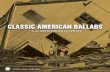 CLASSIC AMERICAN BALLADS - Smithsonian Institution · Classic American Ballads from SMITHSONIAN FOLKWAYS ... His series American Favorite Ballads included over 100 of the best known