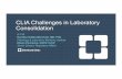 CLIA Challenges in Laboratory Consolidation · Basis CAP Checklist CLIA regulations Correction On site corrections allowed Not allowed for CLIA ... Compliance - CLIA Lab Director