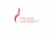Finland University - Parliament of Finland · curriculum design national level education system ... group indonesia / yayasan sukma ... four academic fields of education finland university