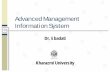 Advanced Management Information System - itacademic.iritacademic.ir/upload/MIS-4.pdf · Summary • Hardware: central ... • Kenneth C. Laudon & Jane P. Laudon (2001). “Management