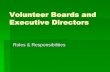 Voluntary Boards and Executive Directors Boards and Executive... · volunteer board of directors headed by a ... “ A 2006 study of executive directors in the United States found