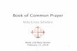 Book of Common Prayer - holycrossepiscopal.orgholycrossepiscopal.org/docs/BCPpresentation-2-2018.pdf · A Short History of the Book of Common Prayer Thomas Whittaker, 1893 Author